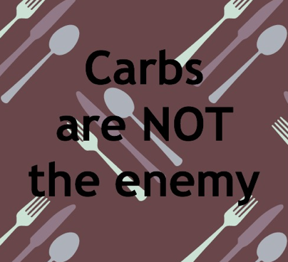 carbs not the enemy